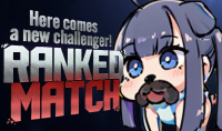 Here comes a new challenger,RANKED MATCH,アニメキャラクター,かわいい